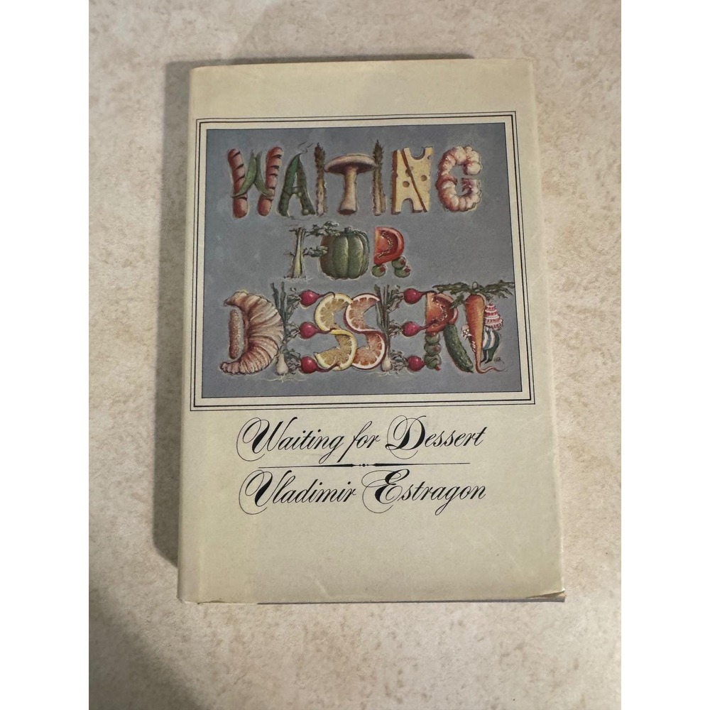 Waiting for Dessert Vladimir Estragon‎ 1982 First Edition Hardcover Viking Press